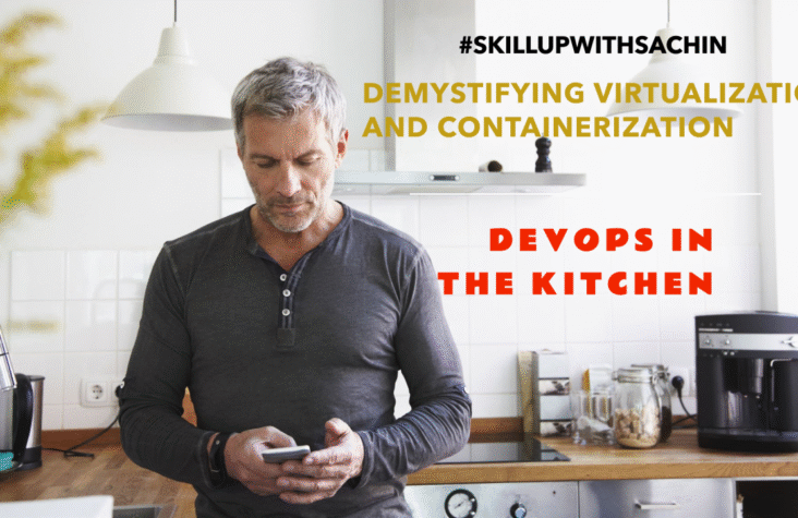 DevOps in the Kitchen: Demystifying Virtualisation and Containerisation with DevOps